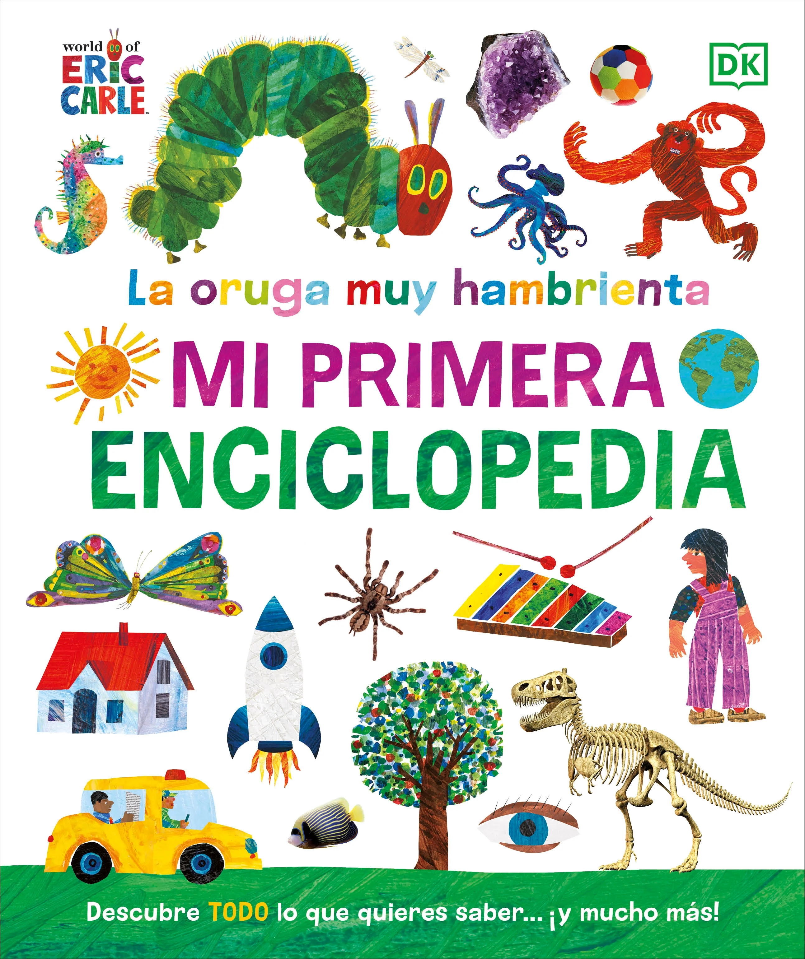 La oruga muy hambrienta: Mi primera enciclopedia (The Very Hungry Caterpillar's Very First Encyclopedia)