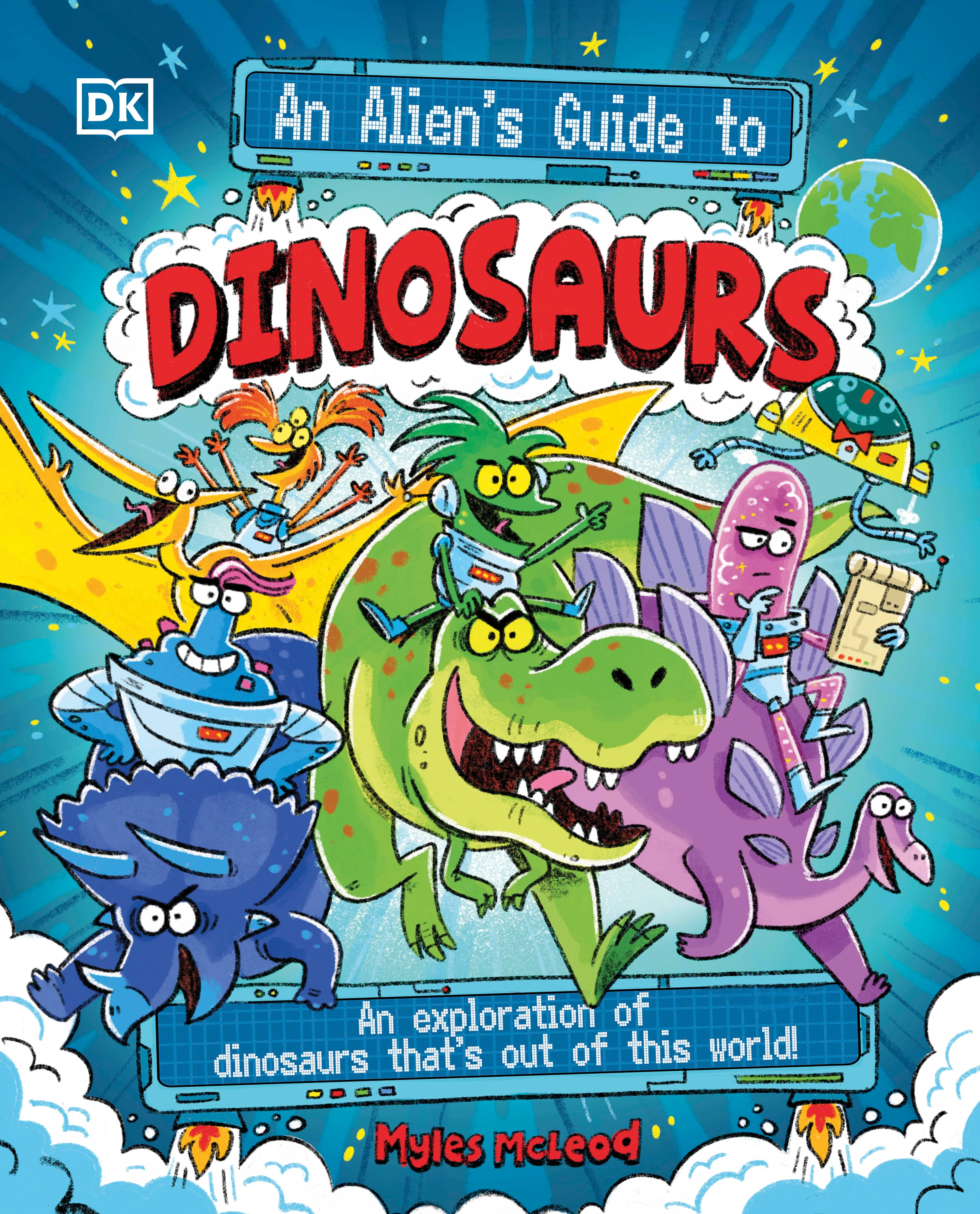 An Alien's Guide to Dinosaurs